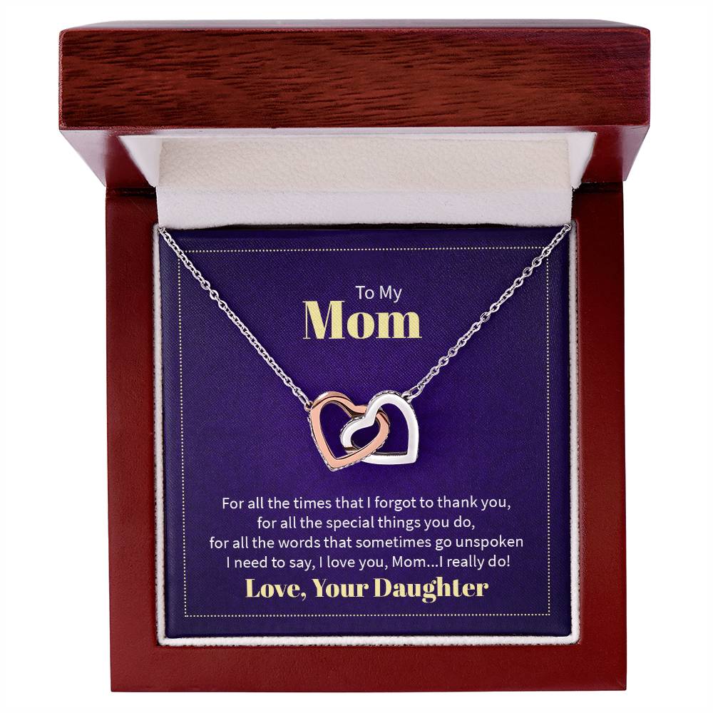 To my mom - Interlocking Hearts- ( Limited Quantities)